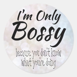 Pegatina Redonda Soy solamente Bokeh mandón