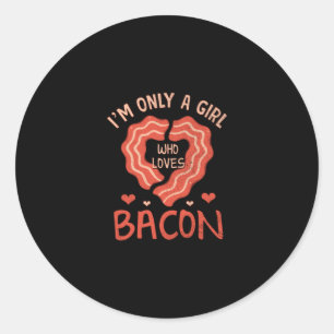 Pegatina Redonda Soy Sólo Un Chica Que Ama A Bacon Graciosamente Ba