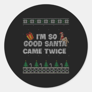 Pegatina Redonda Soy Tan Bueno que Papá Noel Vino Dos Veces Chiste 