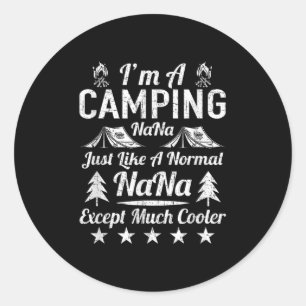 Pegatina Redonda Soy Un Camping Nana Como Un Regalo Gracioso Normal
