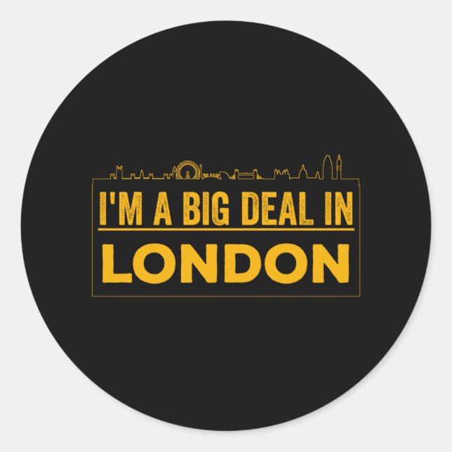 Pegatina Redonda Soy un gran negocio en Londres (Anverso)