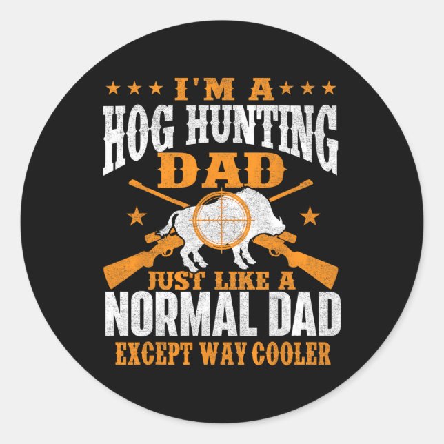 Pegatina Redonda Soy un padre cazador de cerdo - caza de jabalíes (Anverso)