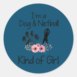 Pegatina Redonda Soy un perro y un Netball Chica gracioso