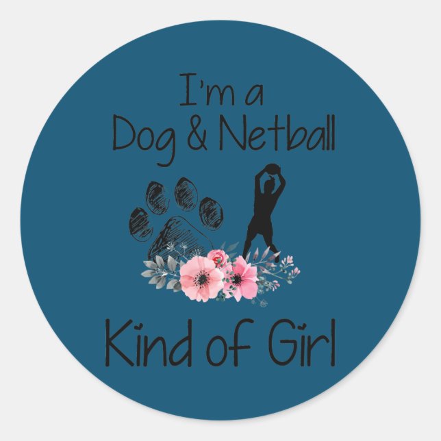 Pegatina Redonda Soy un perro y un Netball Chica gracioso (Anverso)
