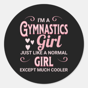 Pegatina Redonda Soy Una Gimnasia Como Una Normal Excepto Er