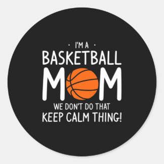 Pegatina Redonda Soy una madre de baloncesto no hacemos eso mantén 