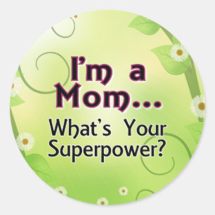 Pegatina Redonda Soy una mamá. ¿Cuál es tu superpoder?