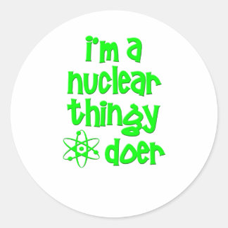 Pegatina Redonda Soy una puerta para las cosas nucleares