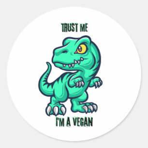 Pegatina Redonda Soy vegano, créanme. Dinosaurio