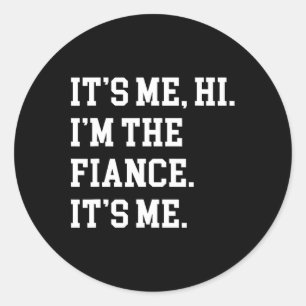 Pegatina Redonda Soy yo, hola, soy el prometido, mi novio,