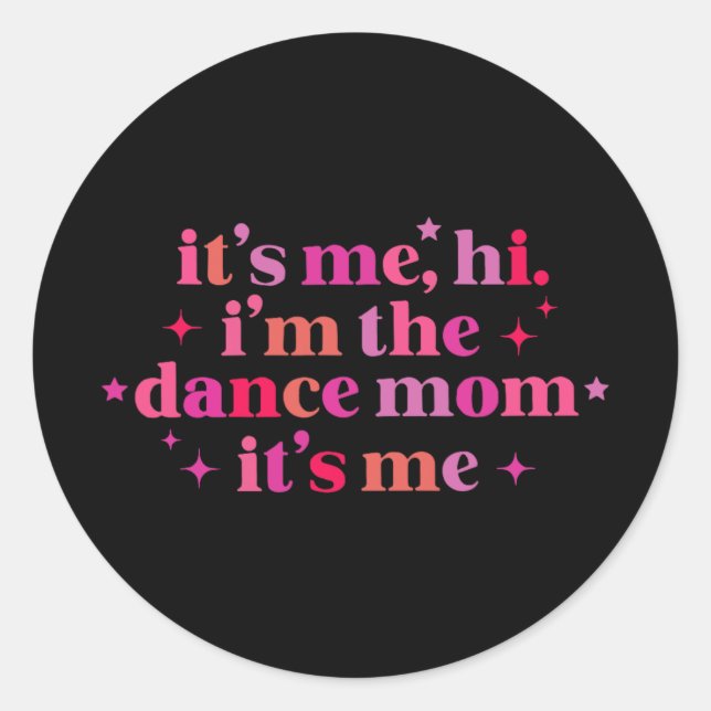 Pegatina Redonda Soy yo, soy la danza, mamá, soy yo, las madres div (Anverso)