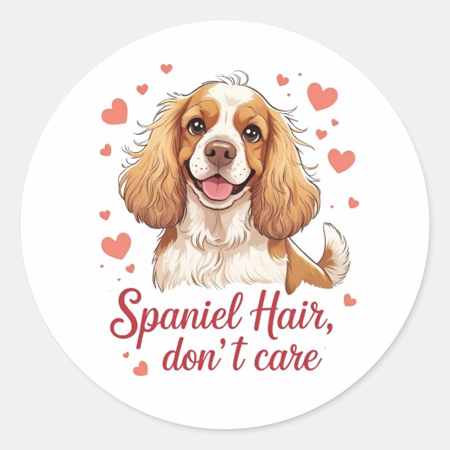 Pegatina Redonda Spaniel Hair Don’t Care – Cocker spaniel design (Anverso)
