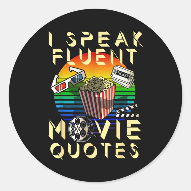 Pegatina Redonda Speak Fluent Movie Quotes Movie Lover Movie Fan  (Anverso)