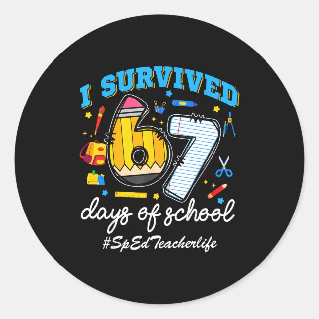 Pegatina Redonda Sped Teacherlife I Survived 67 Days Of School Funn (Anverso)