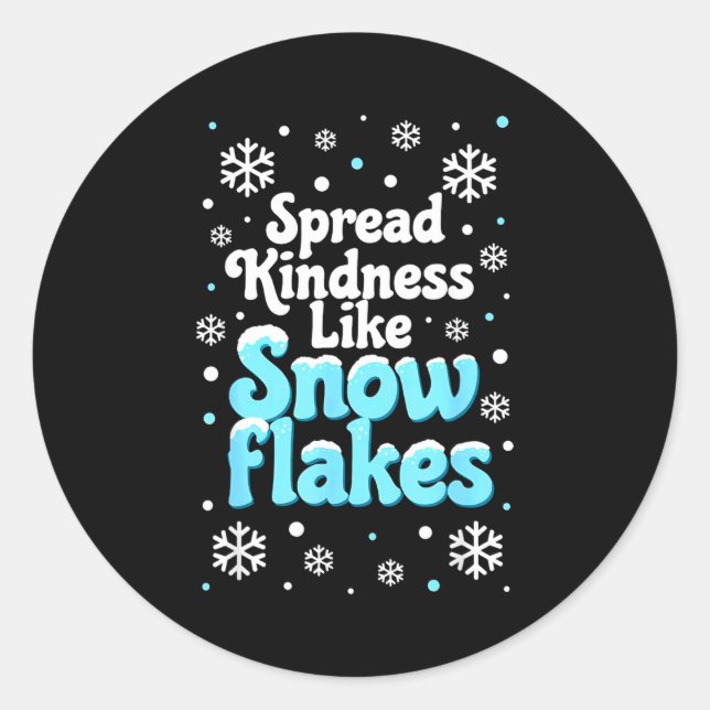 Pegatina Redonda Spread Kindness Like Snowflakes Snow Days Sitive M (Anverso)