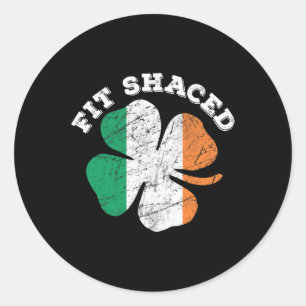Pegatina Redonda St Patrick's Day Beer Whiskey Drinking Fit Shaced