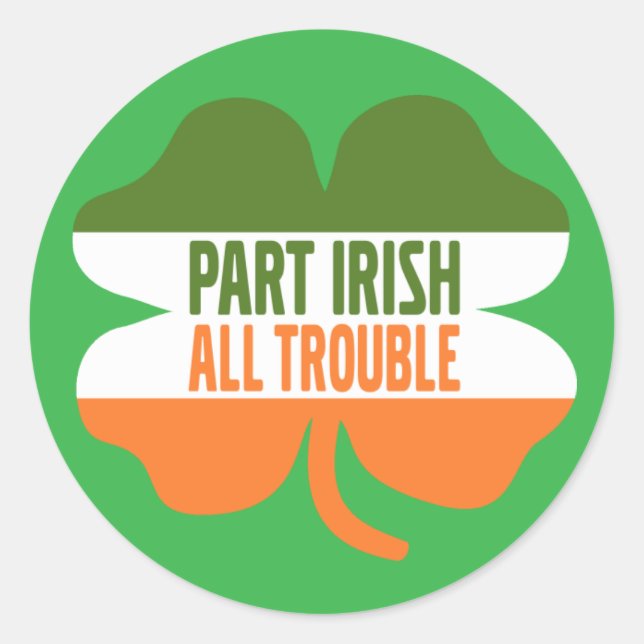 Pegatina Redonda St Patricks Day shamrock - Part Irish All Trouks (Anverso)
