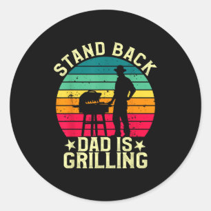 Pegatina Redonda Stand Back Dad is Grill Bbq T Meker Smoker Grill