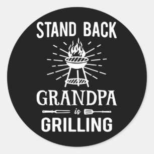 Pegatina Redonda Stand Ck Grandpa is Gril Funny Bbq Rbecue