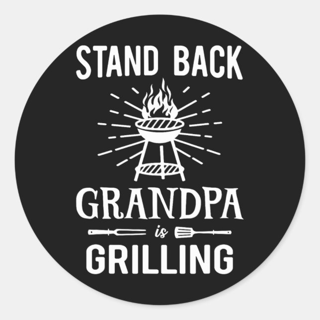 Pegatina Redonda Stand Ck Grandpa is Gril Funny Bbq Rbecue (Anverso)