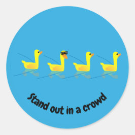 Pegatina Redonda Stand out Cute Motivational Ducks