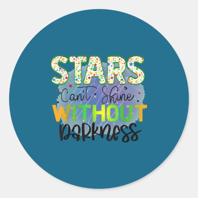 Pegatina Redonda Stars Can't Shine Without Darkness Motivational Qu (Anverso)