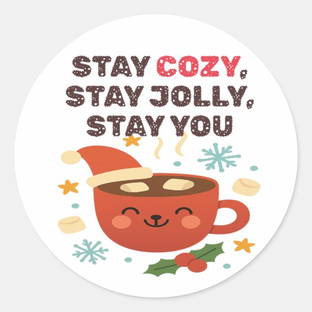 Pegatina Redonda Stay Cozy, Stay Jolly, Stay You | Cute Winter Quot (Anverso)