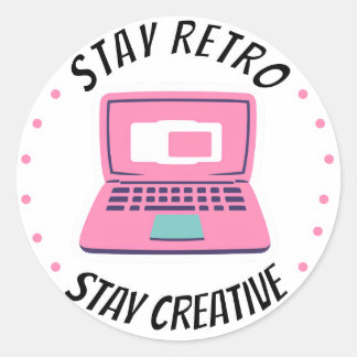 Pegatina Redonda Stay Retro, Stay Creative