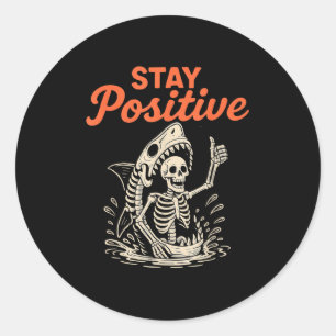Pegatina Redonda Stay Sitive Skeleton Shark Funny Halloween Funny