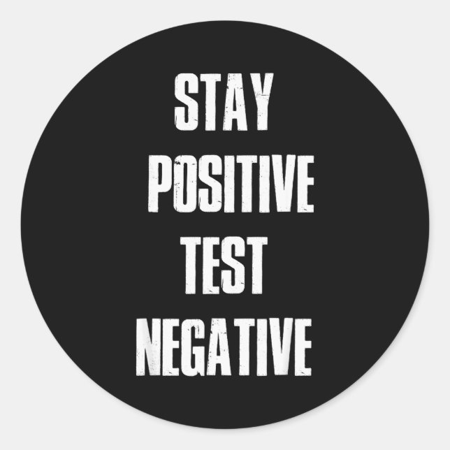 Pegatina Redonda Stay Sitive Test Negative - Sitive Christmas Gift  (Anverso)