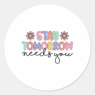 Pegatina Redonda Stay Tomorrow Necesita Conciencia Sobre La Salud M