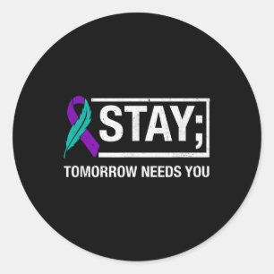 Pegatina Redonda Stay Tomorrow Necesita un premio para la prevenció