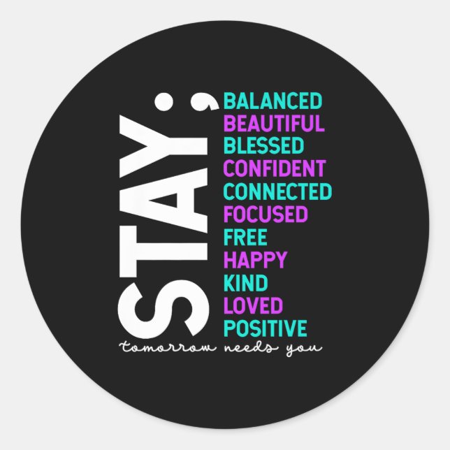 Pegatina Redonda Stay Tomorrow Needs You Suicide Prevention Awarene (Anverso)