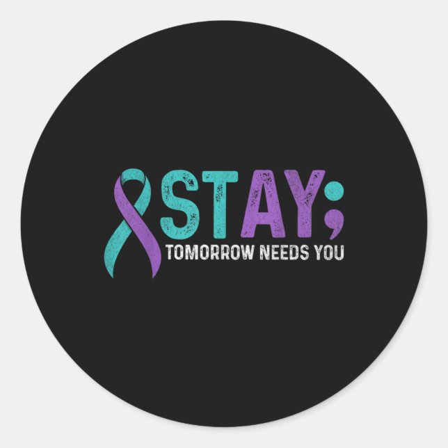 Pegatina Redonda Stay Tomorrow Needs You Suicide Prevention Awarene (Anverso)