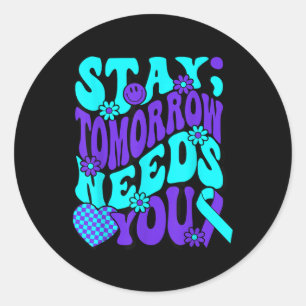 Pegatina Redonda Stay Tomorrow Te Necesita Semicolon Suicide Preven