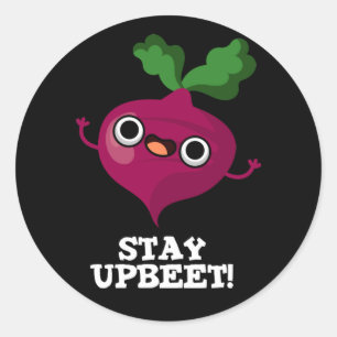 Pegatina Redonda Stay Upbeet Funny Veggie Beet Pun Dark BG