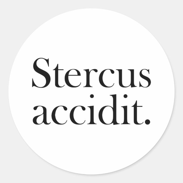Pegatina Redonda Stercus accidit (Anverso)