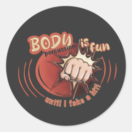 Pegatina Redonda Sticker body percussion is fun
