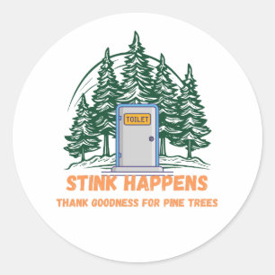 Pegatina Redonda Stink Happens, gracias a Dios por los pinos -