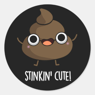 Pegatina Redonda Stinkin Cute Gracioso Poo Pun Dark BG