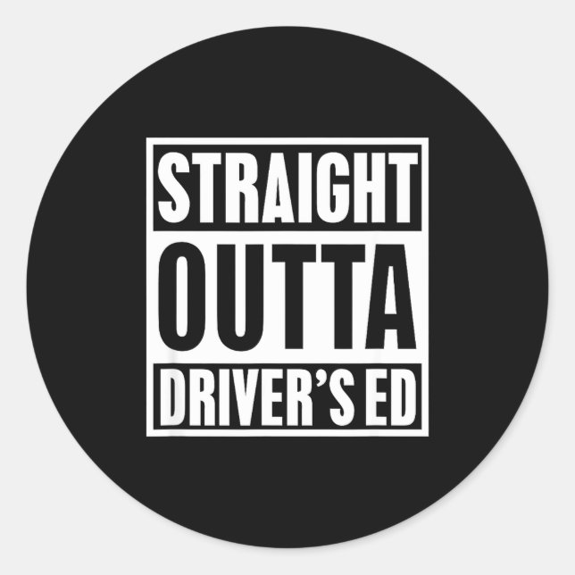 Pegatina Redonda Straight Outta Driver's Ed Funny New Driver  (Anverso)