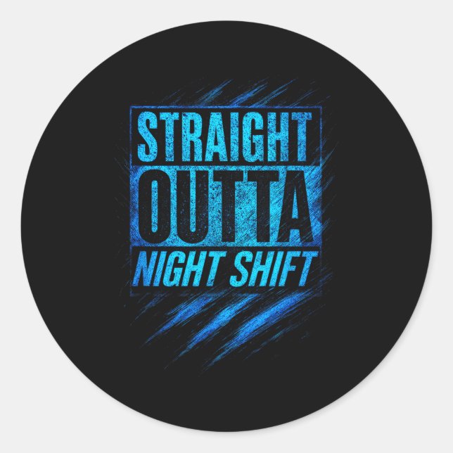 Pegatina Redonda Straight Outta Night Shift - Funny Owl Workers  (Anverso)