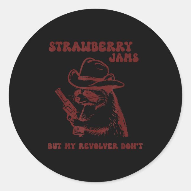 Pegatina Redonda Strawberry Jams My Revolver Don't Funny Raccoon Co (Anverso)