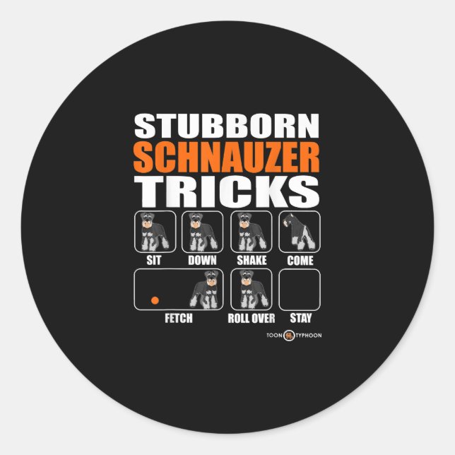 Pegatina Redonda Stubborn Schnauzer Tricks Funny Schnauzer Gift (Anverso)