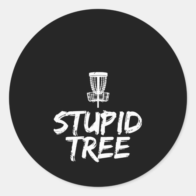 Pegatina Redonda Stupid Tree Disc Golf Frisbee Golf (Anverso)