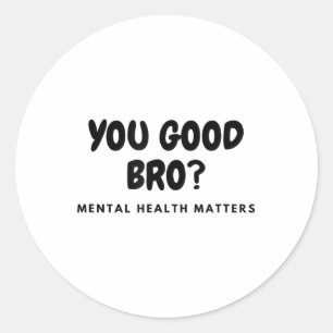 Pegatina Redonda Su Buen Bro_ Salud Mental S Awardian De Salud Ment