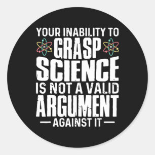 Pegatina Redonda su incapacidad para comprender la ciencia