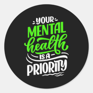 Pegatina Redonda Su Salud Mental Es Una Conciencia Prioritaria Posi