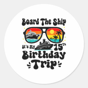 Pegatina Redonda Subir Al Barco Es Mi Cumpleaños 15 15 Años C
