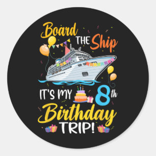 Pegatina Redonda Subir Al Barco Es Mi Viaje De Cumpleaños Número 8